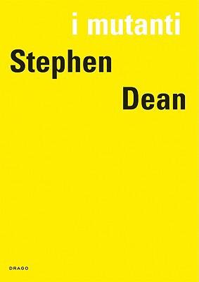 I Mutanti (Stephen Dean)