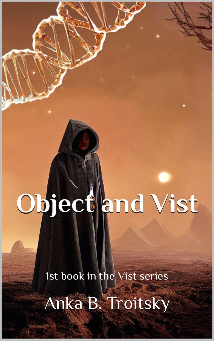 Object & Vist: A Sci-Fi Fantasy Novel