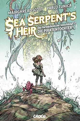 The Sea Serpent's Heir - Das Vermächtnis der Seeschlange 1: Die Piratentochter