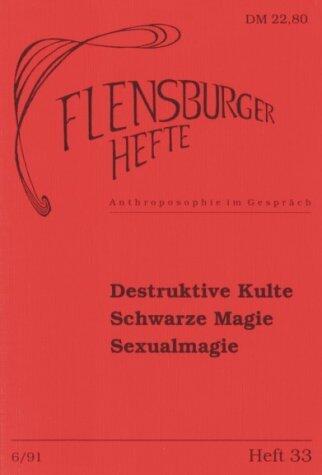 Destruktive Kulte, schwarze Magie, Sexualmagie