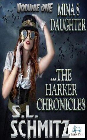 Mina's Daughter: The Harker Chronicles, Volume 1