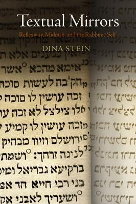 Textual Mirrors: Reflexivity, Midrash, and the Rabbinic Self