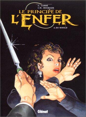 Le Principe de l'enfer, tome 2 : Ex-nihilo