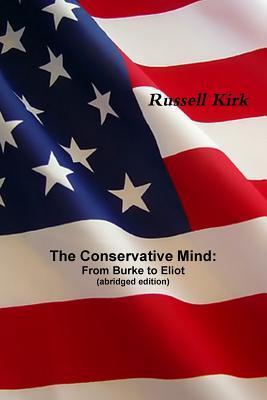 The Conservative Mind: From Burke to Eliot