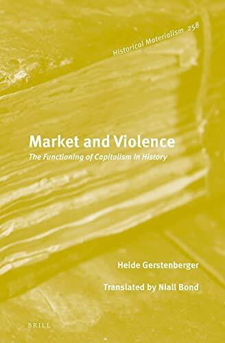 Market and Violence: The Functioning of Capitalism in History
