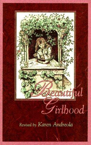 Beautiful Girlhood: Revised