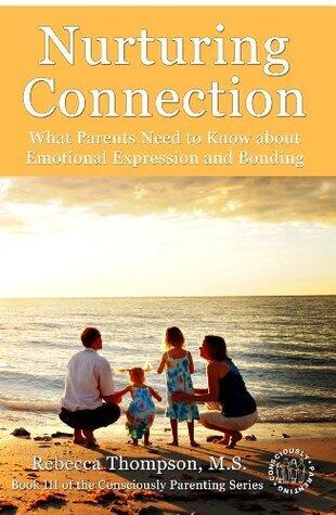 Nurturing Connection: What Parents Need to Know About Emotional Expression and Bonding