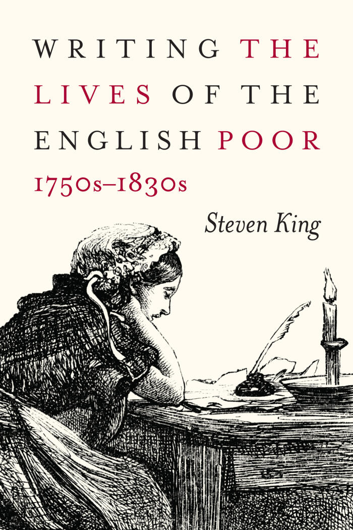 Writing the Lives of the English Poor, 1750s-1830s (States, People, and the History of Social Change)