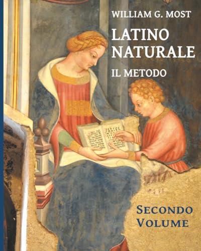 LATINO NATURALE: Il Metodo - Secondo Volume (Via Latina)
