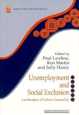 Unemployment and Social Exclusion: Landscapes of Labor Inequality