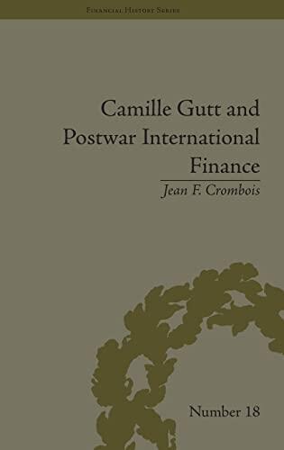 Camille Gutt and Postwar International Finance