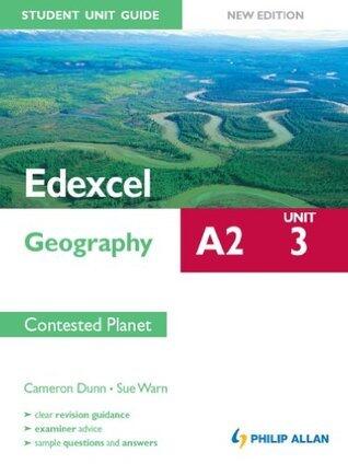 Edexcel A2 Geography Student Unit Guide (New Edition): Unit 3 Contested Planet