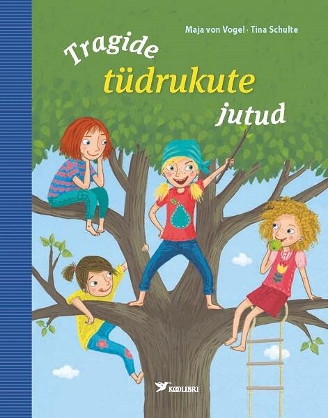 Tragide tüdrukute jutud