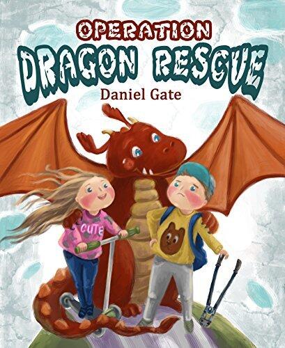 Operation Dragon Rescue: Children's picture book, Adventures, Family values, Bedtime story