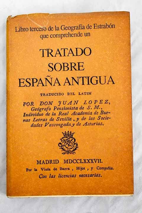 Libro tercero de la Geografía de Estrabón, que comprenhende un tratado sobre España antigua