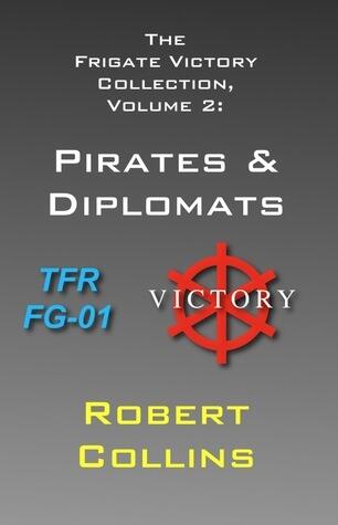 The Frigate Victory Collection, Volume 2: Pirates & Diplomats