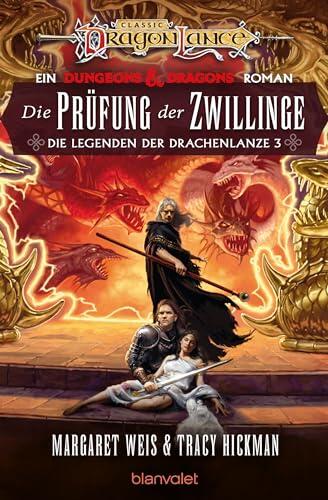 Die Prüfung der Zwillinge: Roman - Eine Legende unter den Fantasy-Klassikern! Jetzt als überarbeitete Neuausgabe. (Die Legenden der Drachenlanze 3)