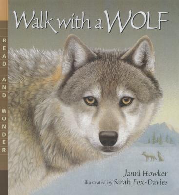 Walk with a Wolf: Read and Wonder (Read and Wonder