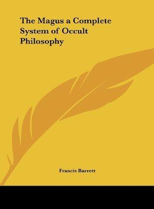 The Magus a Complete System of Occult Philosophy