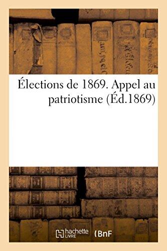 Élections de 1869. Appel Au Patriotisme (Sciences Sociales)