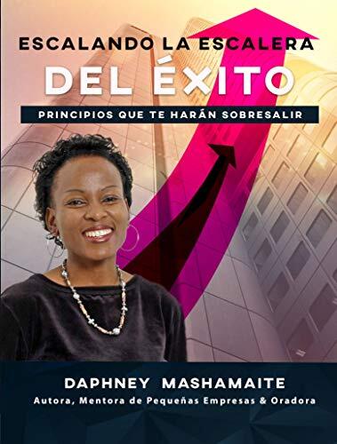 Escalando la escalera del éxito: Principios que te harán sobresalir