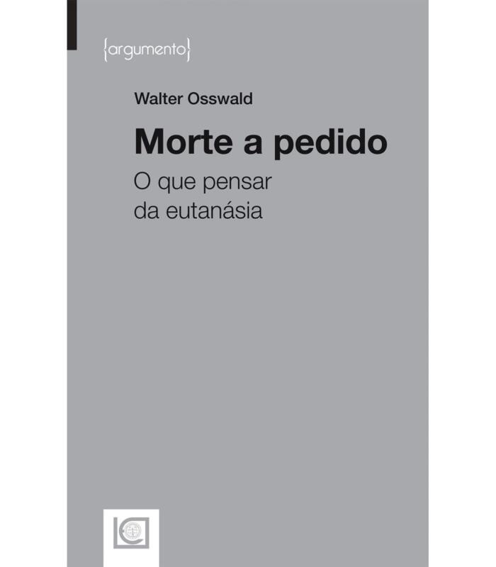 Morte a pedido: O que pensar da eutanásia