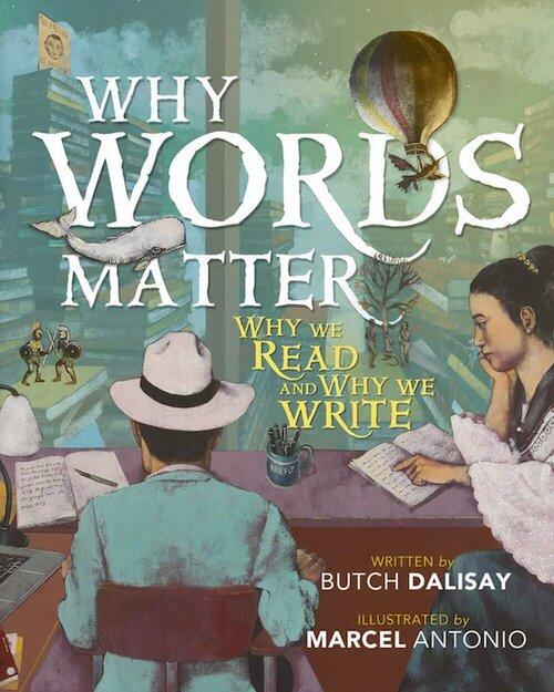 Why Words Matter: Why We Read and Why We Write