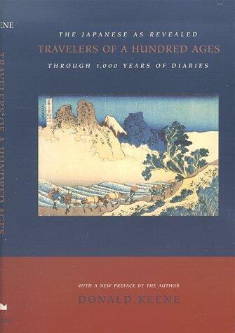 Travelers of a Hundred Ages: The Japanese as Revealed Through 1,000 Years of Diaries