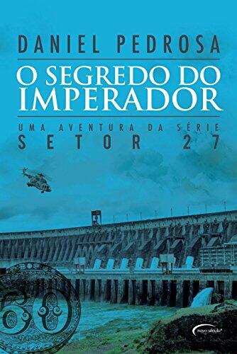 O Segredo do Imperador - Série Setor 27