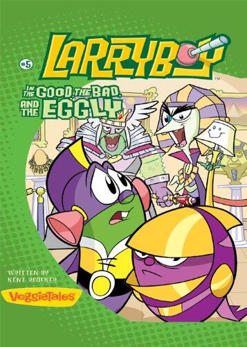 LarryBoy, The Good, the Bad, and the Eggly: The Good, the Bad and the Eggly