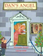 Dan's Angel: A Detective's Guide to the Language of Paintings