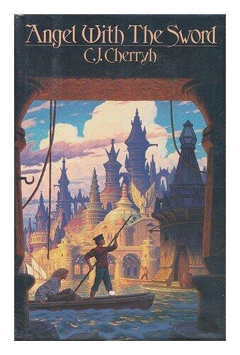 Angel with the Sword (Alliance-Union Universe) by Cherryh, C. J. (1985) Hardcover
