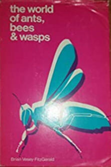 The World of Ants, Bees & Wasps