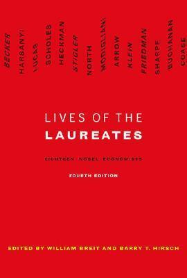 Lives of the Laureates: Eighteen Nobel Economists