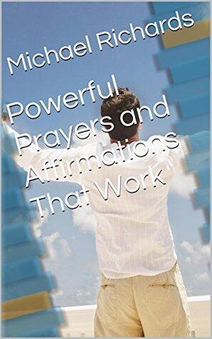 Powerful Prayers and Affirmations That Work