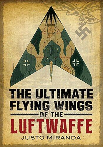 The Ultimate Flying Wings of the Luftwaffe