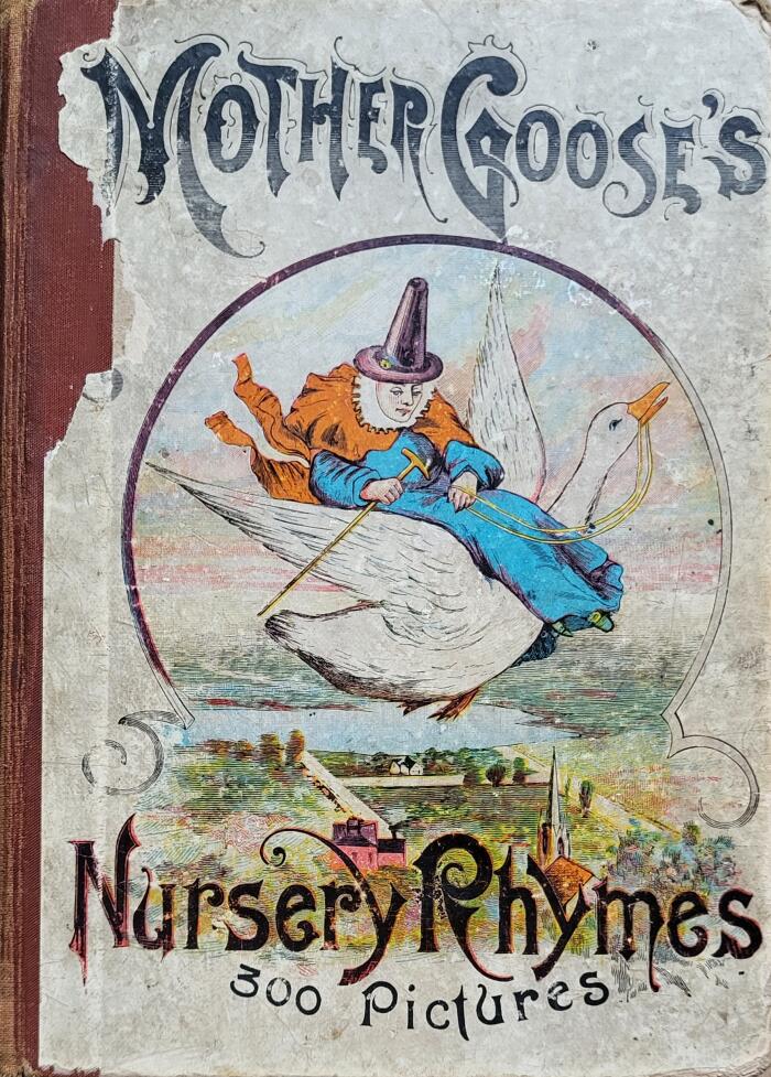 Mother Goose's Nursery Rhymes: A Collection of Alphabets, Rhymes, Tales and Jingles
