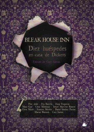 Bleak House Inn: Diez huéspedes en casa de Dickens
