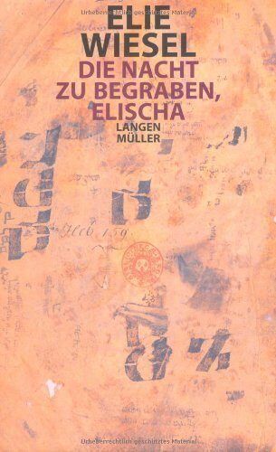 Die Nacht zu begraben. Elischa von Wiesel. Elie (2005) Gebundene Ausgabe