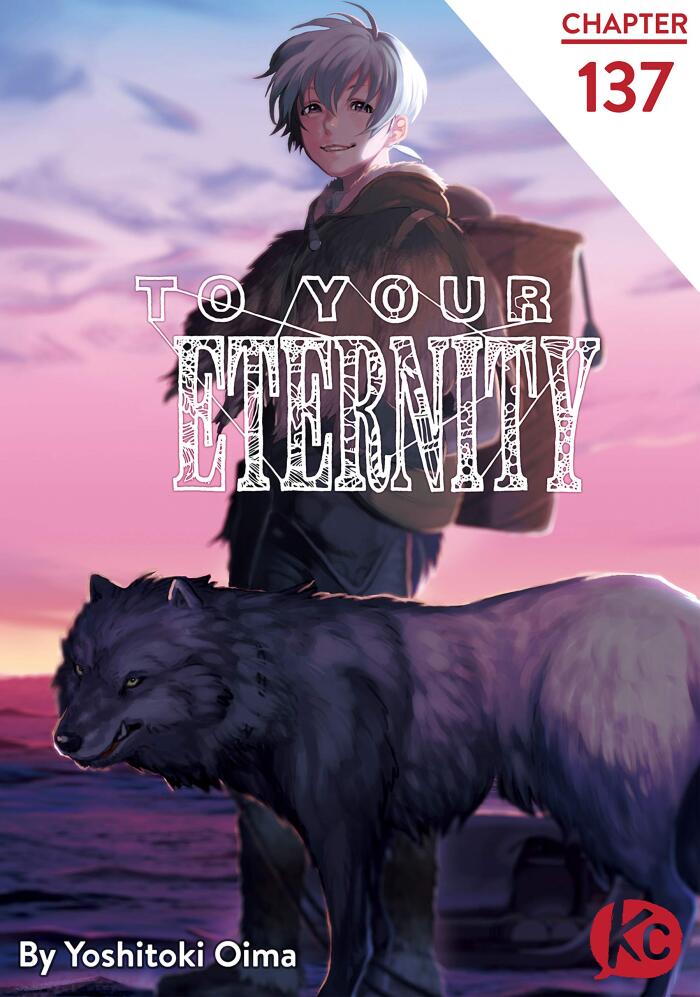 To Your Eternity #137