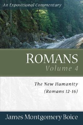Romans: The New Humanity (Romans 12-16)