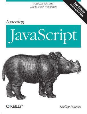 Learning JavaScript: Add Sparkle and Life to Your Web Pages