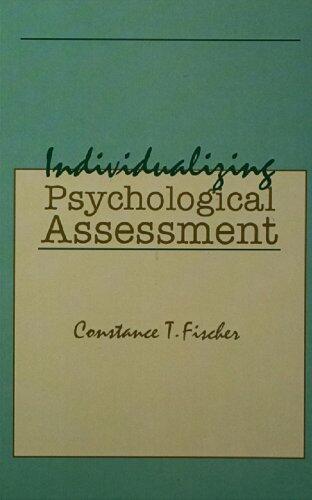 Individualizing Psychological Assessment: A Collaborative and Therapeutic Approach