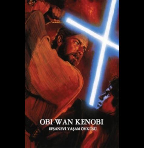 OBI-WAN KENOBI EFSANEVİ YAŞAM ÖYKÜSÜ