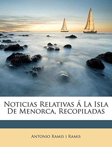 Noticias Relativas Á La Isla De Menorca, Recopiladas