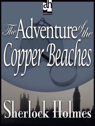 The Adventure Of The Copper Beeches