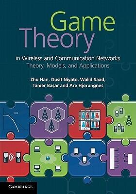 Game Theory in Wireless and Communication Networks: Theory, Models, and Applications