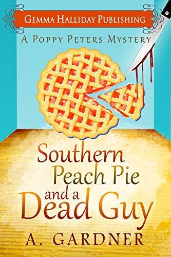 Southern Peach Pie and a Dead Guy