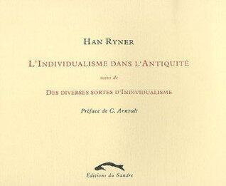 L'individualisme dans l'Antiquité : Suivi de Des diverses sortes d'Individualisme