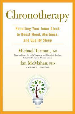 Chronotherapy: Resetting Your Inner Clock to Boost Mood, Alertness, and Quality Sleep